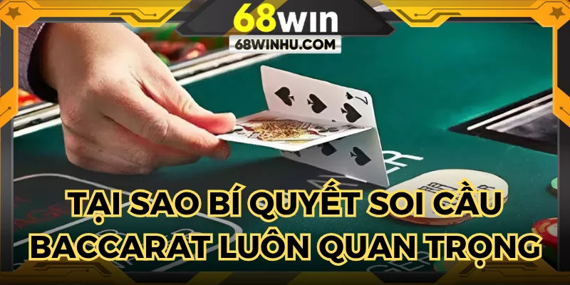 Lợi ích của bí quyết soi cầu baccarat đối với người chơi 